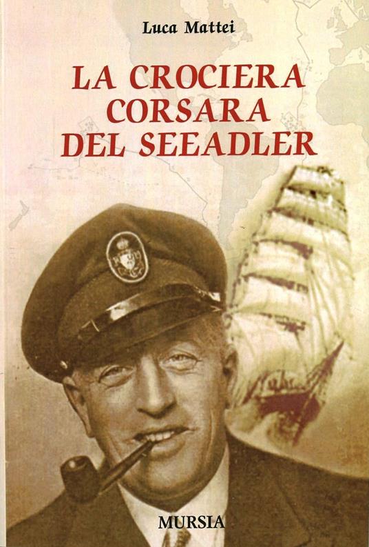 La crociera corsara del Seeadler - Luca Mattei - copertina