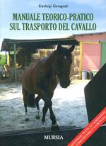 Manuale teorico-pratico sul trasporto del cavallo