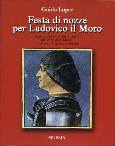 Festa di nozze per Ludovico il Moro - Guido Lopez - copertina