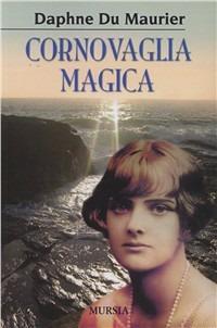 Cornovaglia magica - Daphne Du Maurier - copertina