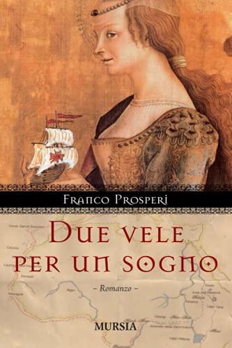 Due vele per un sogno - Franco Prosperi - copertina