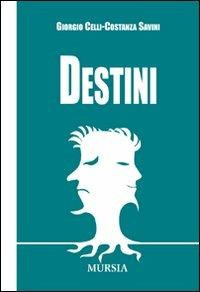 Destini - Giorgio Celli,Costanza Savini - copertina