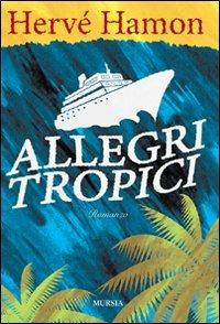 Allegri tropici - Hervé Hamon - copertina
