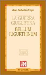 La guerra giugurtina. Testo latino a fronte