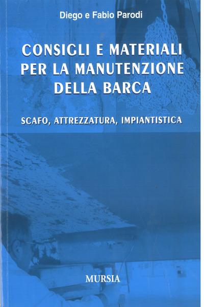 Consigli e materiali per la manutenzione della barca - Diego Parodi,Fabio Parodi - copertina