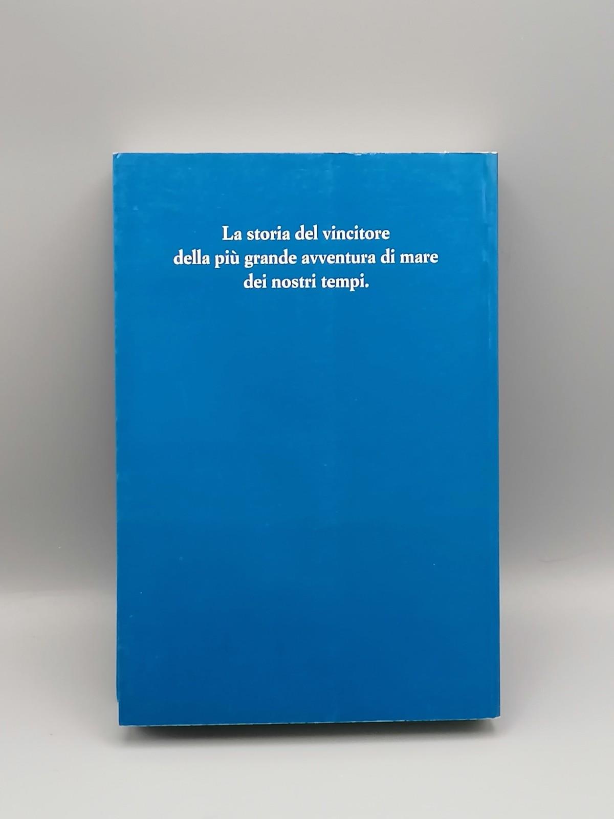 Il mio mondo. Il primo viaggio in solitario senza scali intorno al mondo
