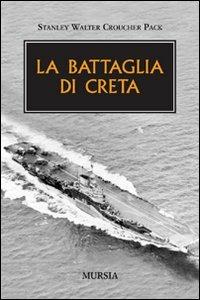 La battaglia di Creta - Stanley W. C. Pack - copertina