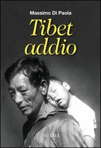 Tibet addio - Massimo Di Paola - copertina