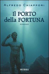 Il porto della fortuna - Alfredo Chiàppori - copertina