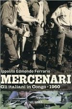 Mercenari. Gli italiani in Congo 1960