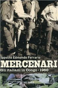 Mercenari. Gli italiani in Congo 1960 - copertina