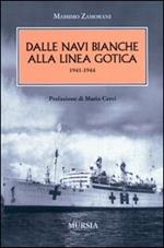 Dalle navi bianche alla linea gotica. 1941-1944