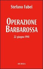 Operazione «Barbarossa». 22 giugno 1941