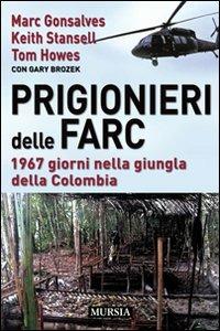 Prigionieri delle FARC. 1967 giorni nella giungla della Colombia - copertina