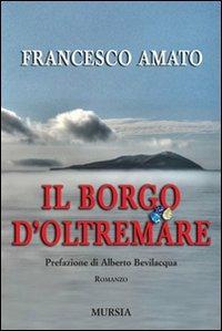 Il borgo d'Oltremare - Francesco Amato - copertina