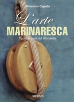 L'arte marinaresca. Vademecum del filonauta