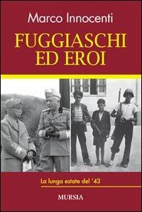 Fuggiaschi ed eroi. La lunga estate del '43 - Marco Innocenti - copertina