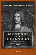 Memorie di un bucaniere. Il nuovo viaggio intorno al mondo