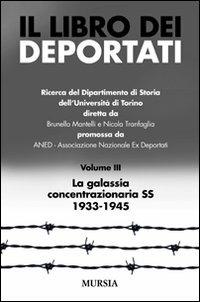 Il libro dei deportati. Vol. 3: La galassia concentrazionaria SS 1933-1945 - Brunello Mantelli,Nicola Tranfaglia - copertina