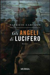 Gli angeli di Lucifero - Fabrizio Carcano - copertina