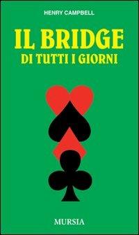 Il bridge di tutti i giorni - Henry Campbell - copertina
