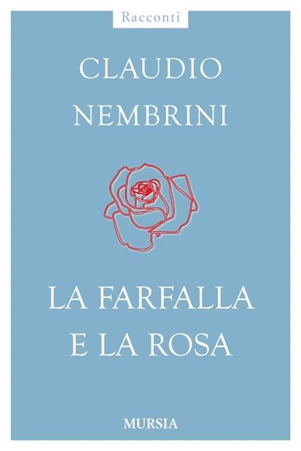 La farfalla e la rosa - Claudio Nembrini - copertina