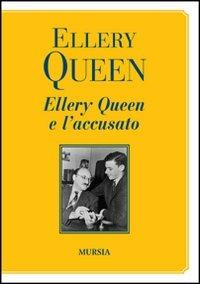 Ellery Queen e l'accusato - Ellery Queen - copertina