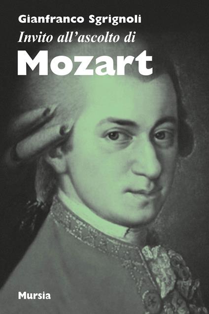 Invito all'ascolto di Mozart - Franco Sgrignoli - copertina