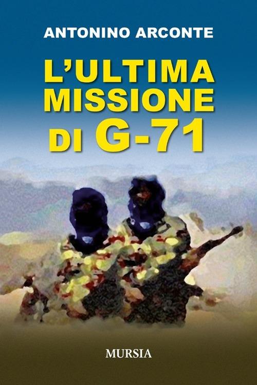 L' ultima misione di G-71 - Antonino Arconte - copertina