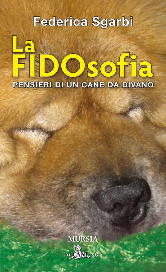 La FIDOsofia. Pensieri di un cane da divano - Federica Sgarbi - copertina