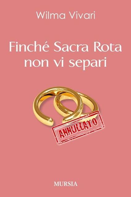 Finché Sacra Rota non vi separi - Wilma Vivari - copertina