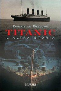 Titanic, l'altra storia - Donatello Bellomo - copertina