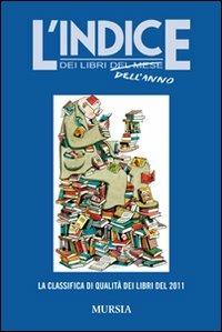 L'indice dei libri dell'anno. La classifica di qualità dei libri del 2011 - copertina