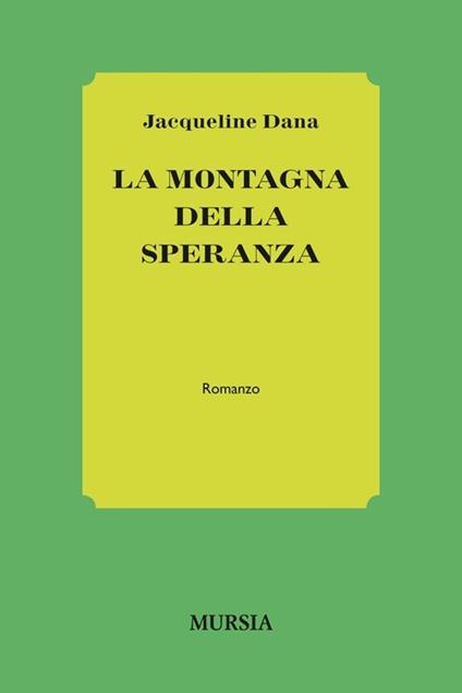 La montagna della speranza - Jacqueline Dana - copertina