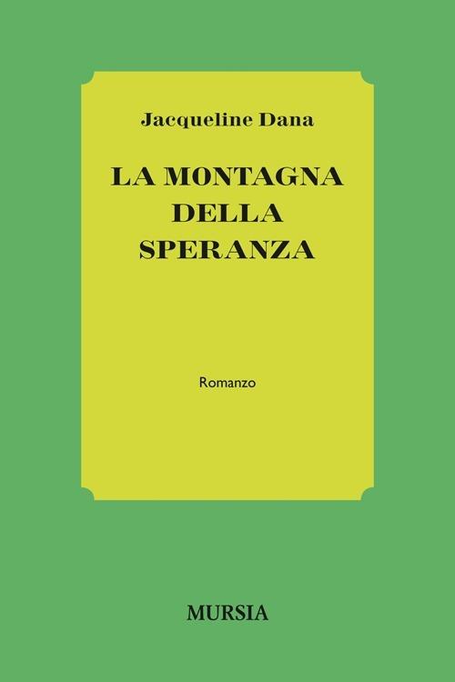 La montagna della speranza - Jacqueline Dana - copertina