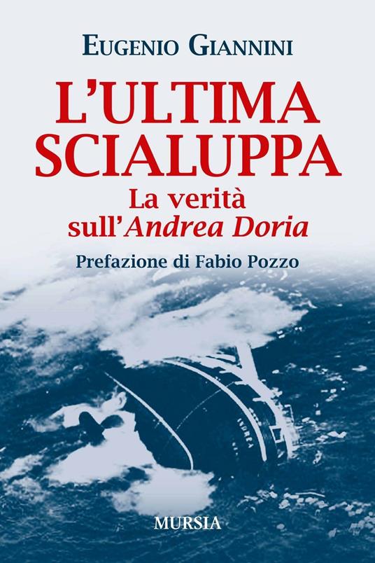 L' ultima scialuppa. La verità sull'Andrea Doria - Eugenio Giannini - copertina
