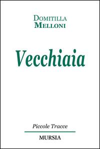 Vecchiaia - Domitilla Melloni - copertina