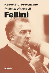 Invito al cinema di Fellini - Roberto C. Provenzano - copertina