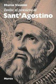 Invito al pensiero di sant'Agostino - Marco Vannini - copertina