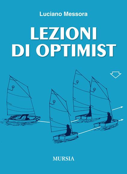 Lezioni di Optimist - Luciano Messora - copertina