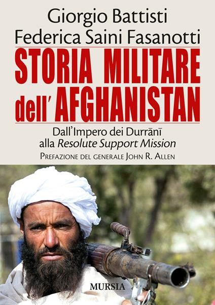 Storia militare dell'Afghanistan - Giorgio Battisti,Federica Saini Fasanotti - copertina