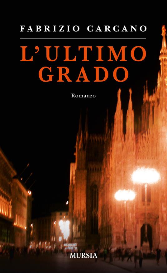 L'ultimo grado - Fabrizio Carcano - copertina