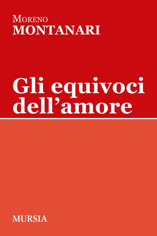 Gli equivoci dell'amore - Moreno Montanari - copertina