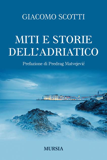 Miti e storie dell'Adriatico - Giacomo Scotti - copertina