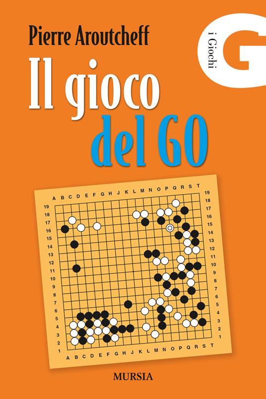 Il gioco del Go - Pierre Aroutcheff - copertina