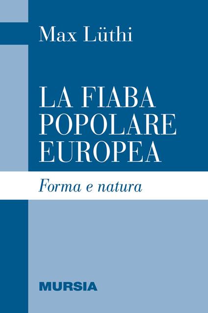 La fiaba popolare europea. Forma e natura - Max Lüthi - copertina