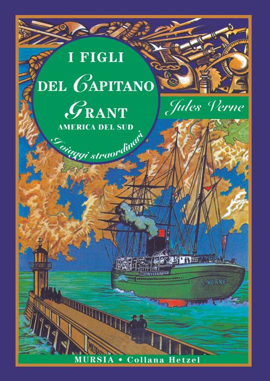 I figli del capitano Grant. America del sud - Jules Verne - copertina