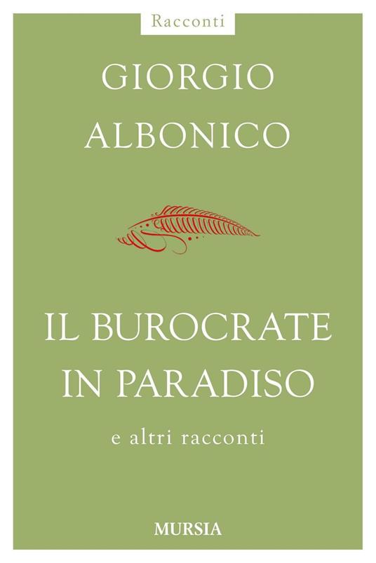 Il burocrate in paradiso e altri racconti - Giorgio Albonico - copertina