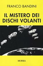 Il mistero dei dischi volanti