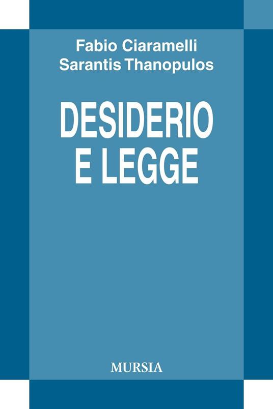 Desiderio e legge - Fabio Ciaramelli,Sarantis Thanopulos - copertina